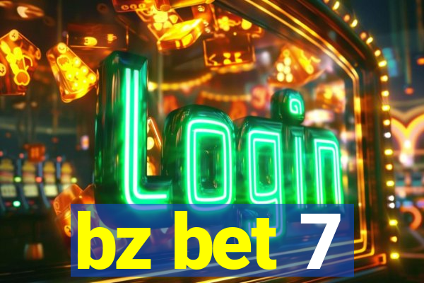 bz bet 7